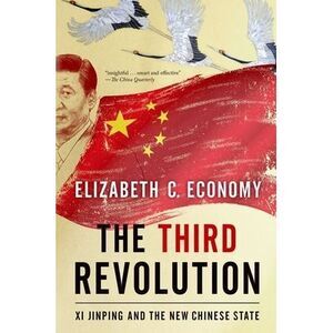 The Third Revolution: Xi Jinping and the New Chinese State -- Economy